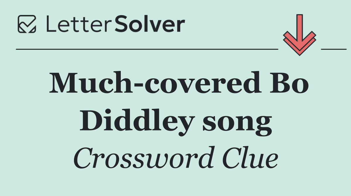 Much covered Bo Diddley song