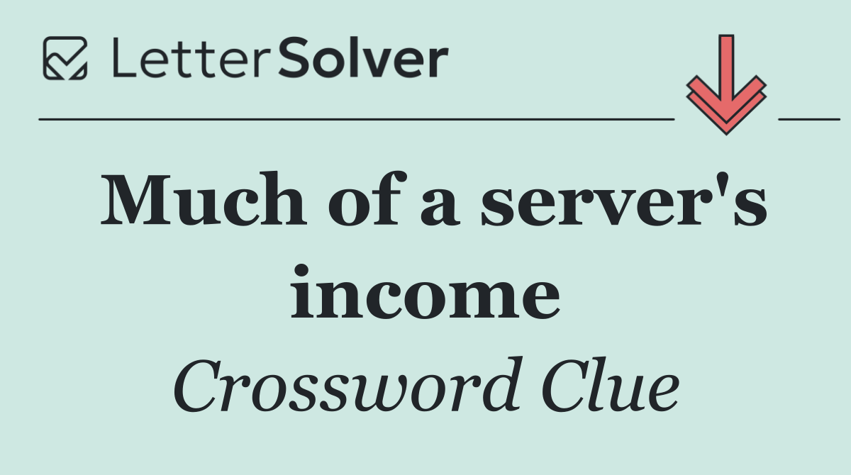 Much of a server's income