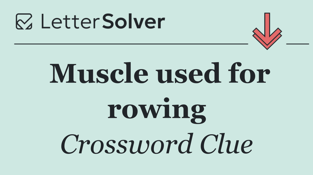 Muscle used for rowing