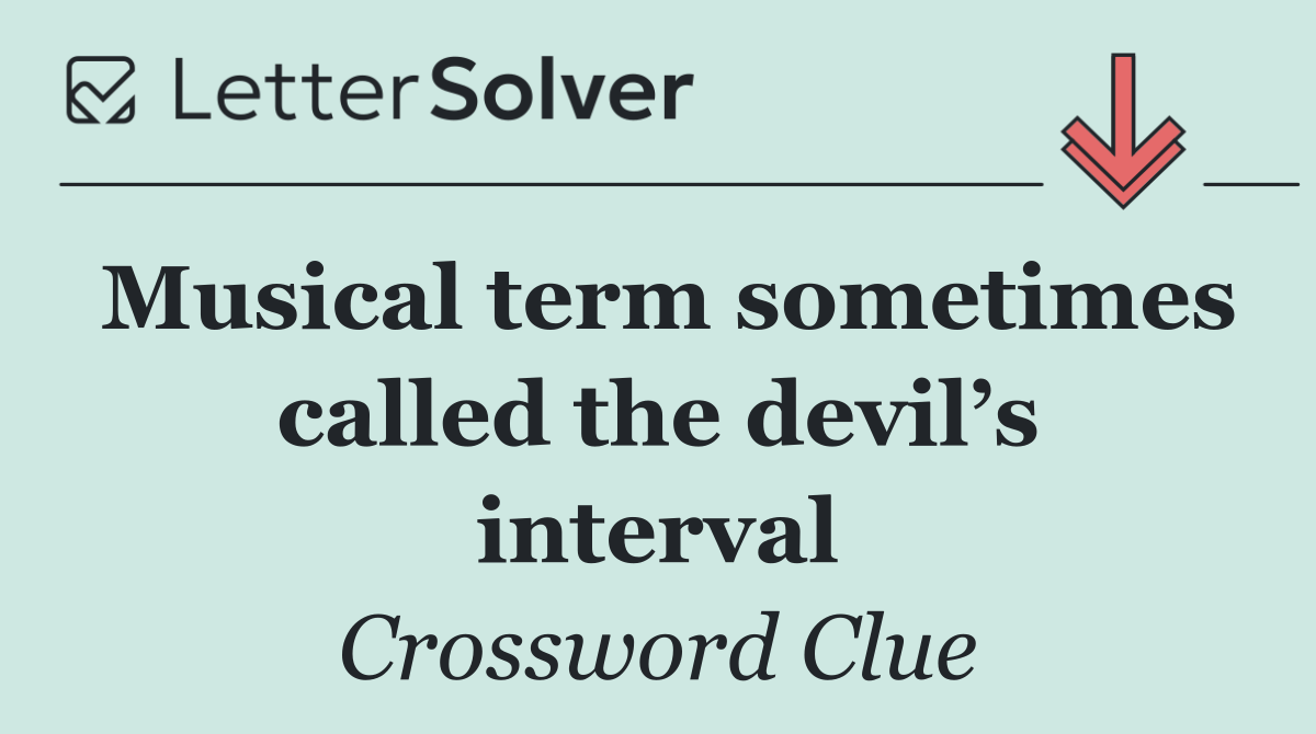 Musical term sometimes called the devil’s interval