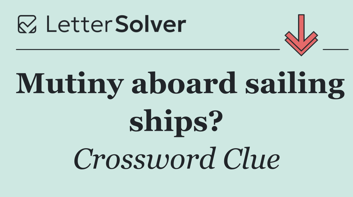 Mutiny aboard sailing ships?