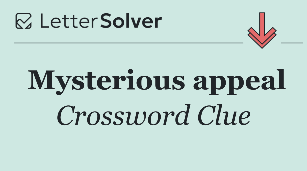 Mysterious appeal
