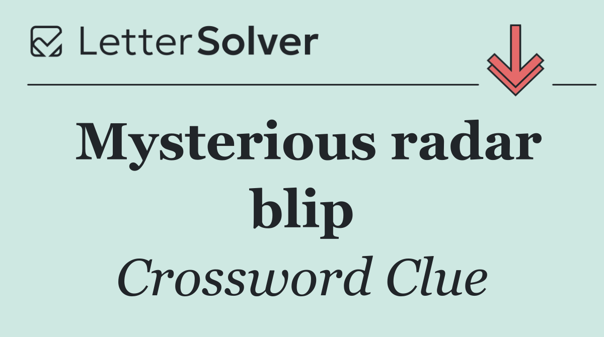 Mysterious radar blip