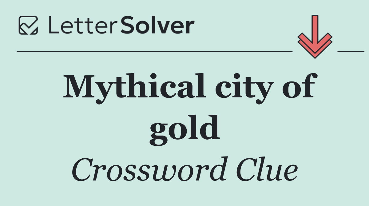 Mythical city of gold