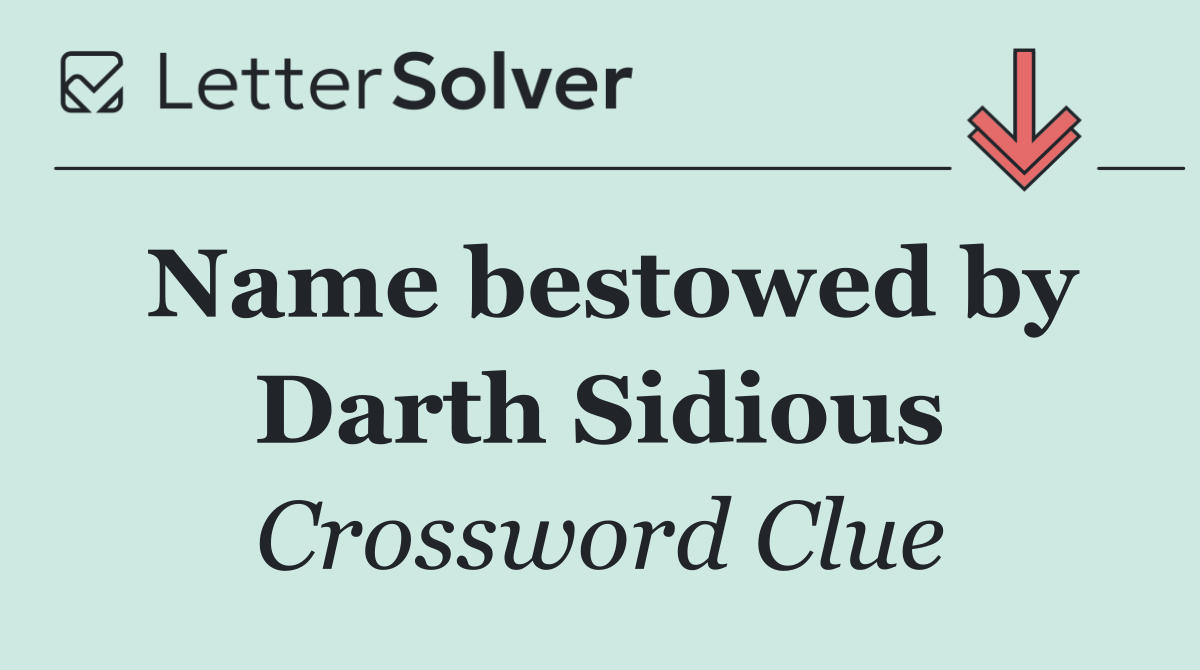 Name bestowed by Darth Sidious
