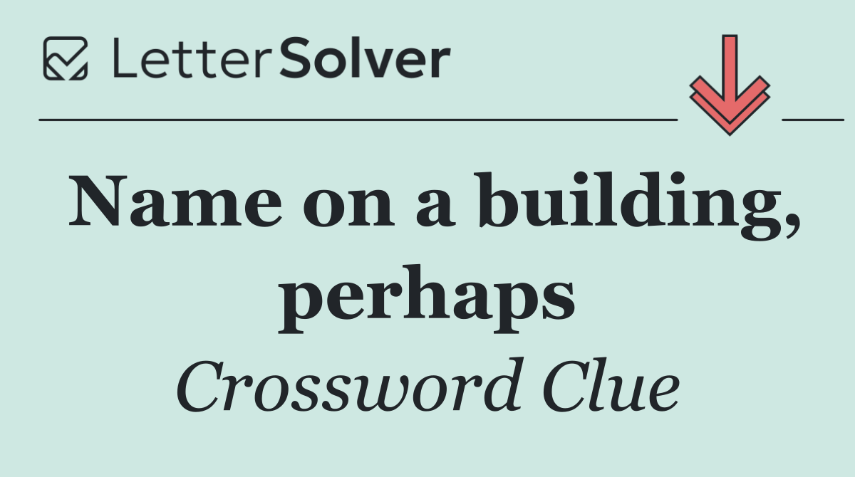 Name on a building, perhaps