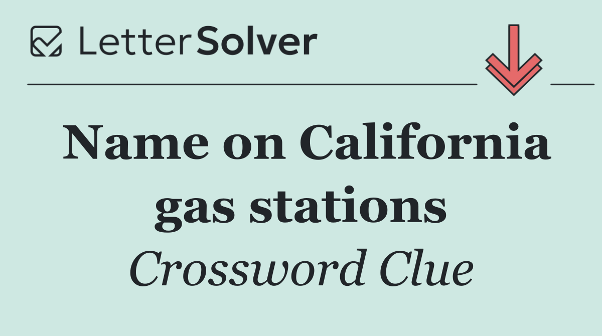 Name on California gas stations