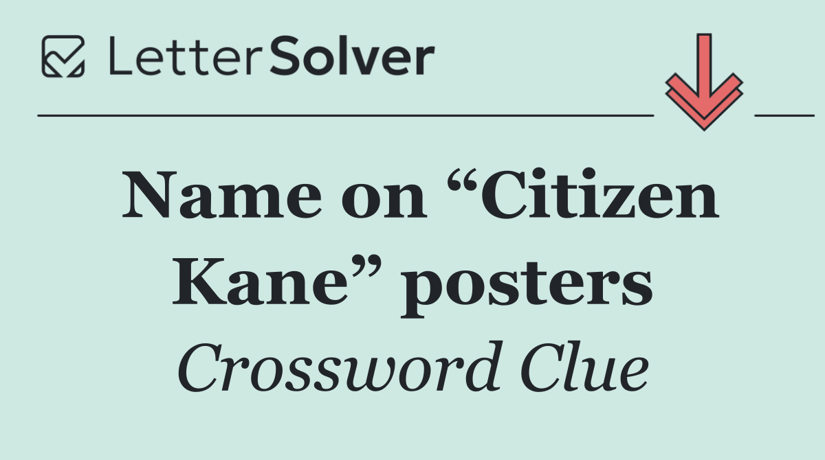 Name on “Citizen Kane” posters