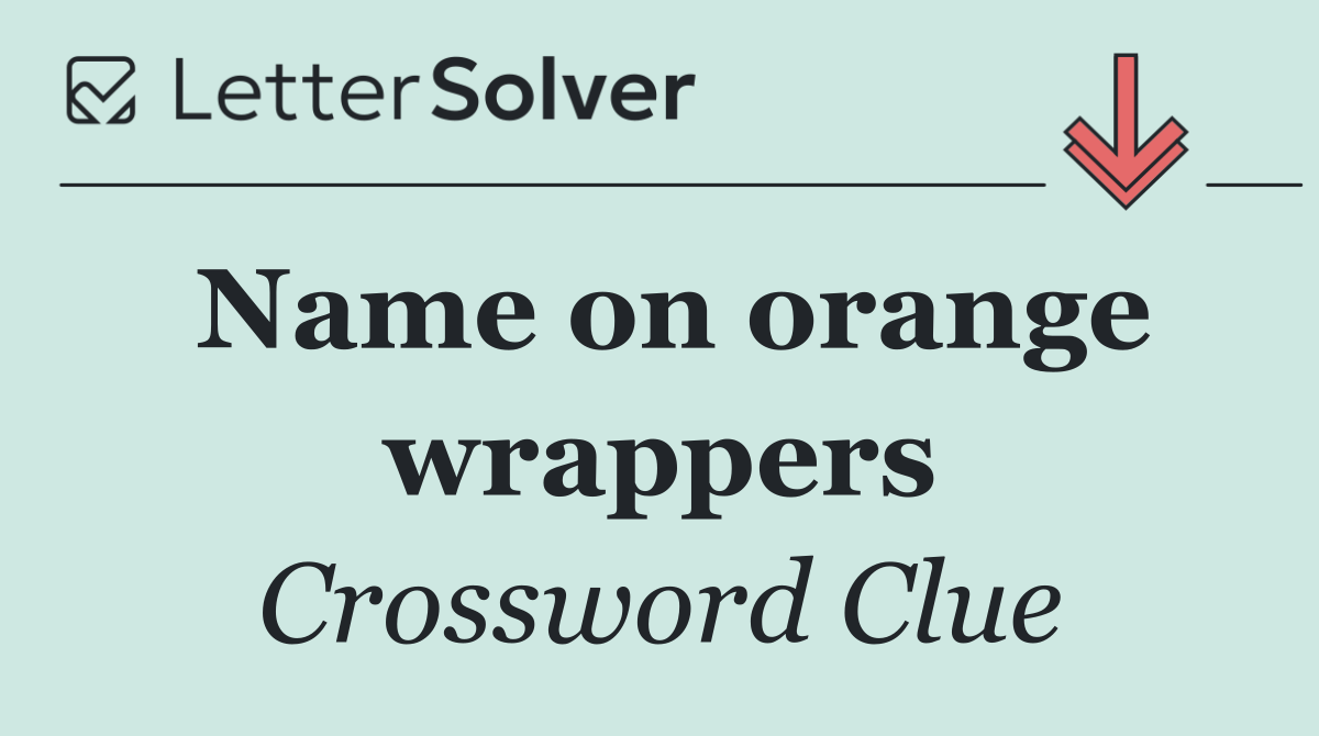 Name on orange wrappers