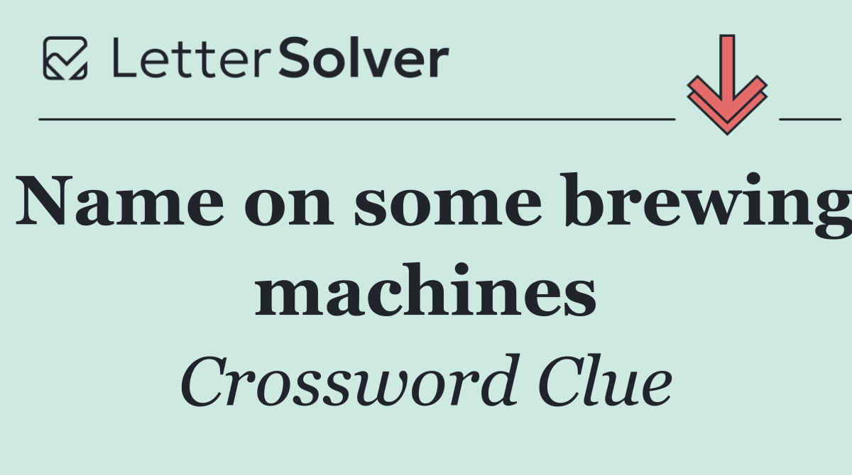 Name on some brewing machines