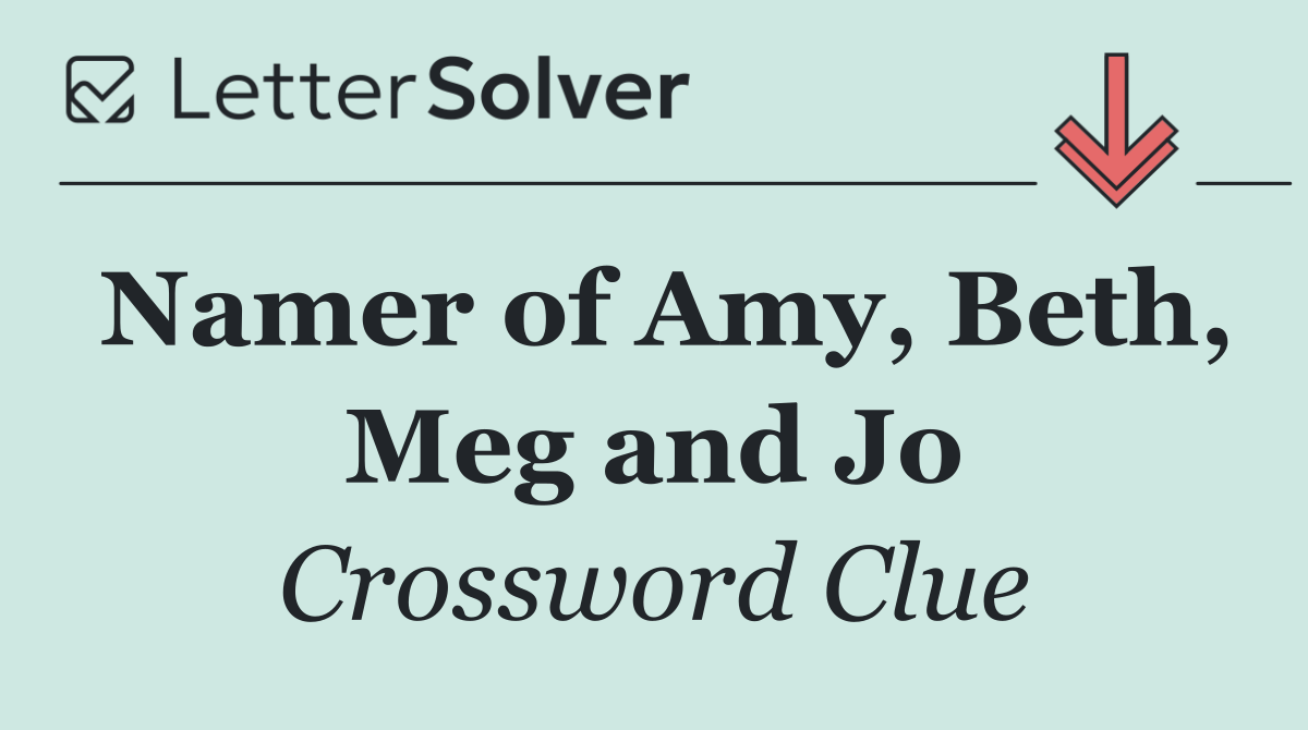 Namer of Amy, Beth, Meg and Jo
