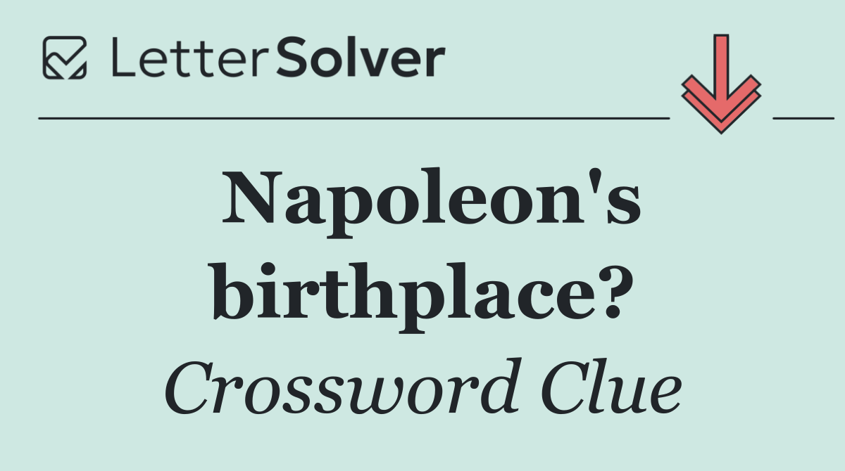Napoleon's birthplace?