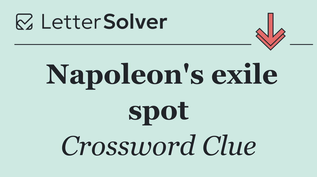 Napoleon's exile spot