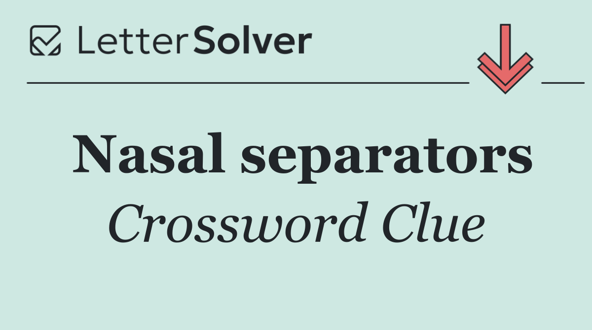 Nasal separators