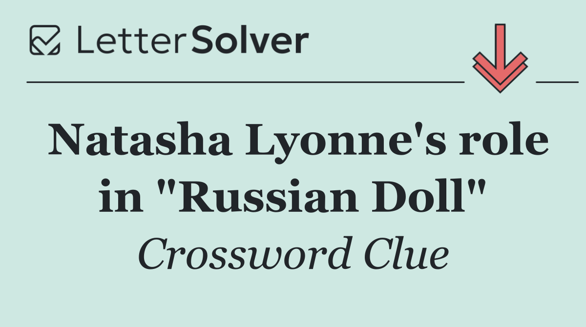 Natasha Lyonne's role in "Russian Doll"