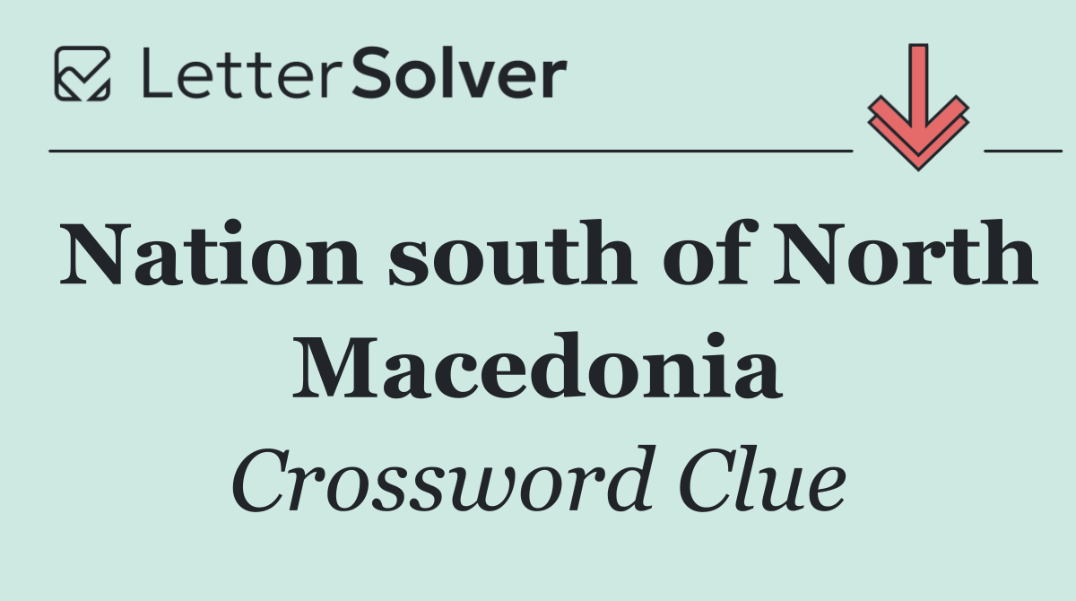 Nation south of North Macedonia