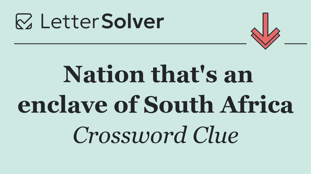 Nation that's an enclave of South Africa