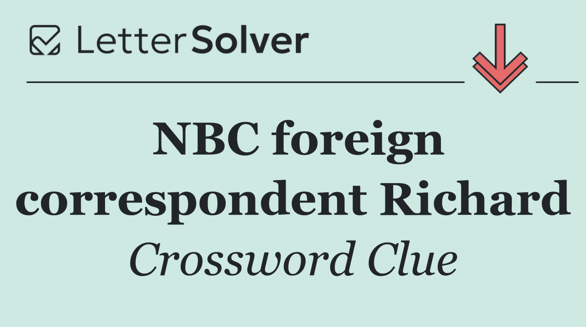 NBC foreign correspondent Richard