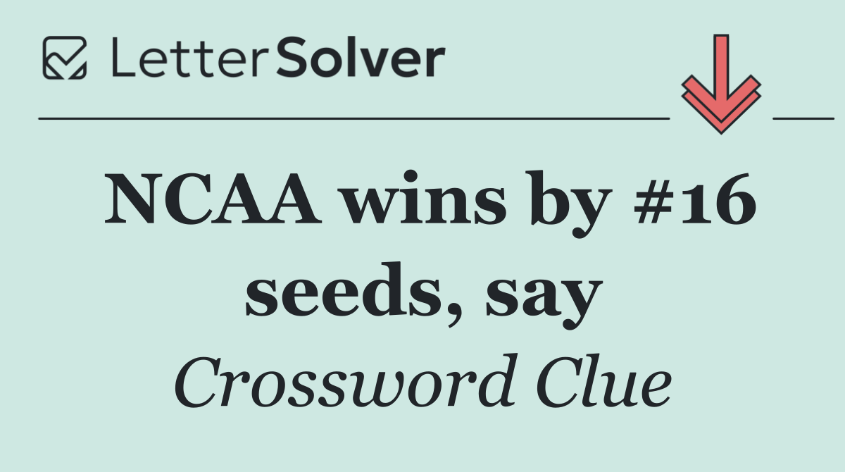 NCAA wins by #16 seeds, say
