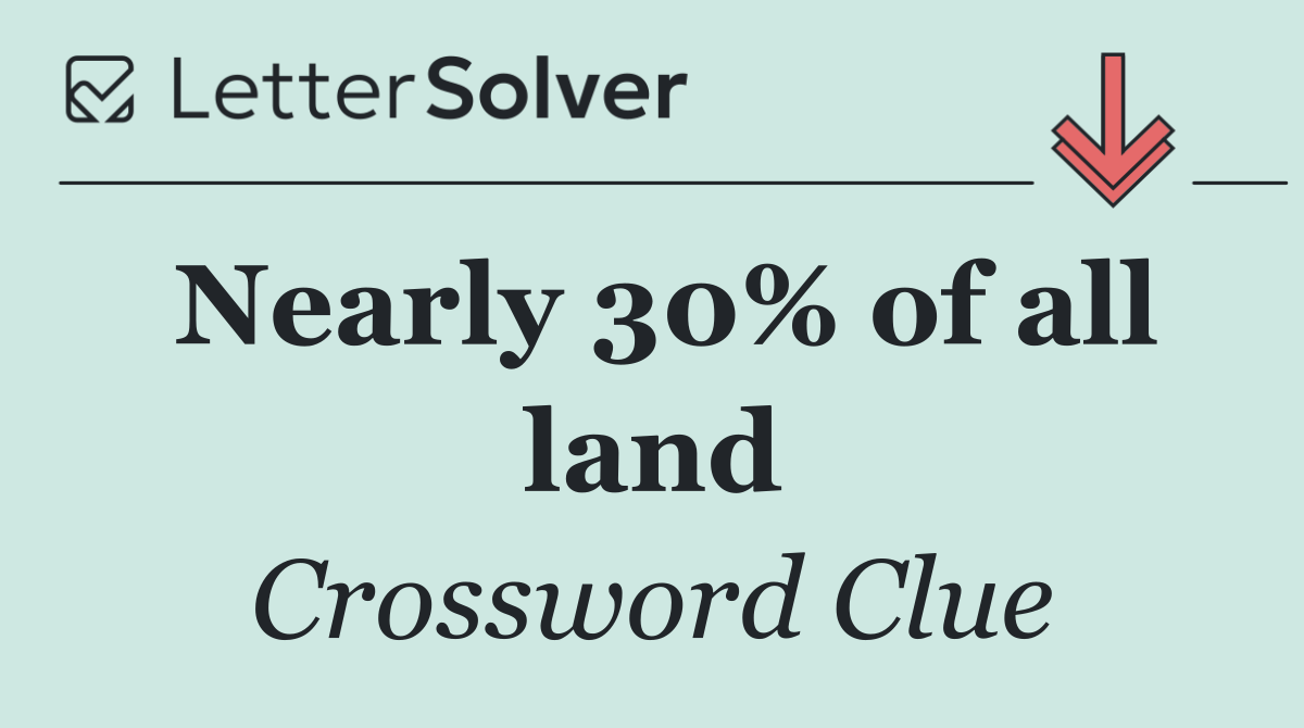 Nearly 30% of all land