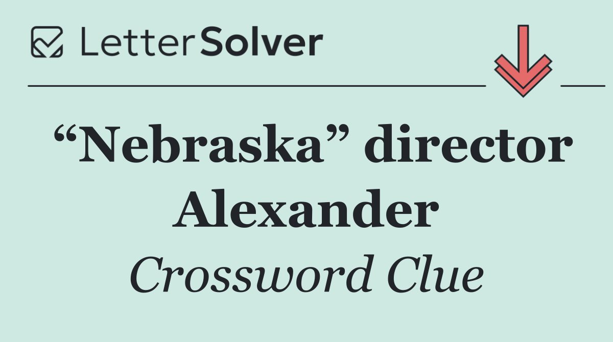 “Nebraska” director Alexander
