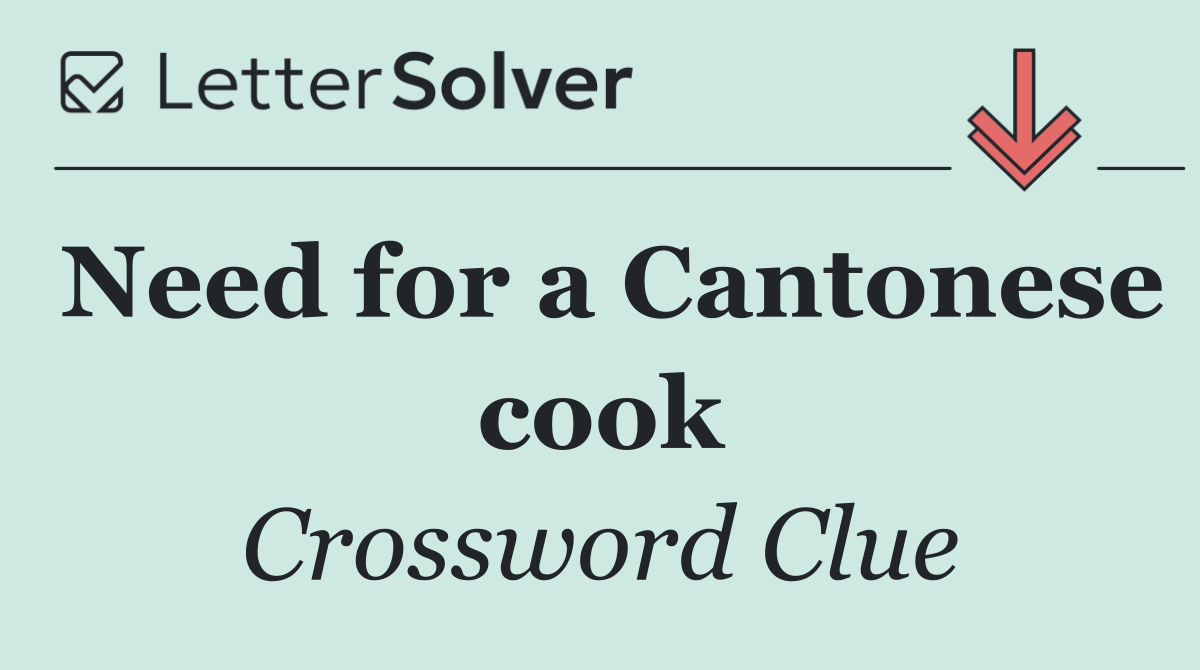 Need for a Cantonese cook