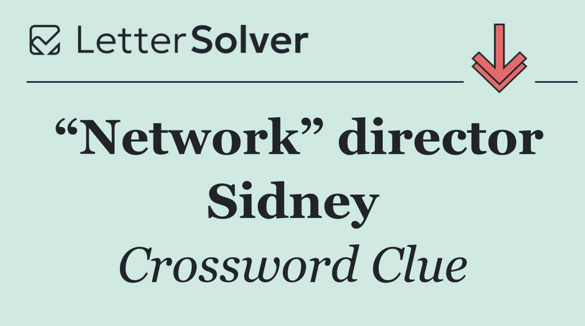 “Network” director Sidney