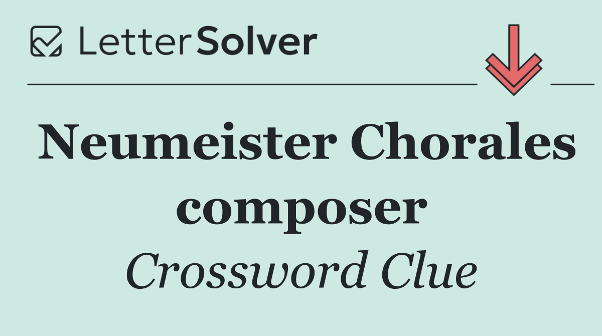 Neumeister Chorales composer