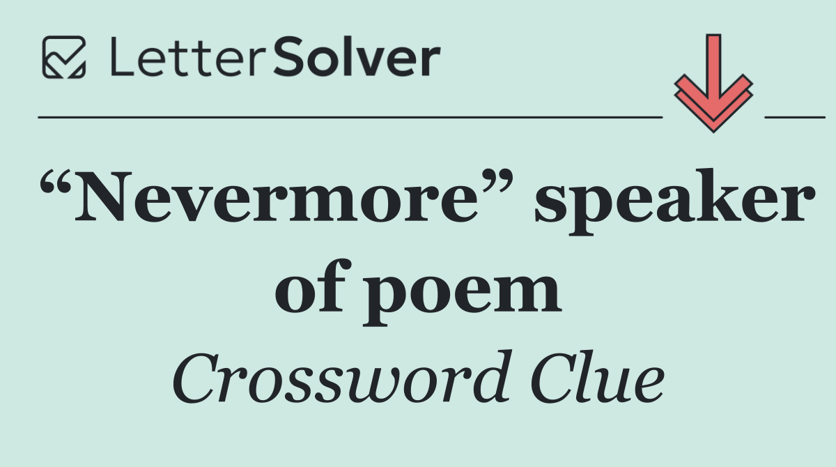 “Nevermore” speaker of poem
