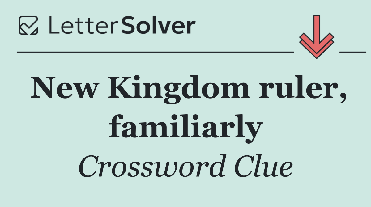 New Kingdom ruler, familiarly