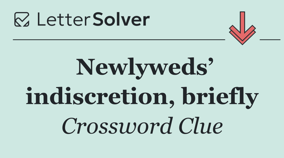 Newlyweds’ indiscretion, briefly