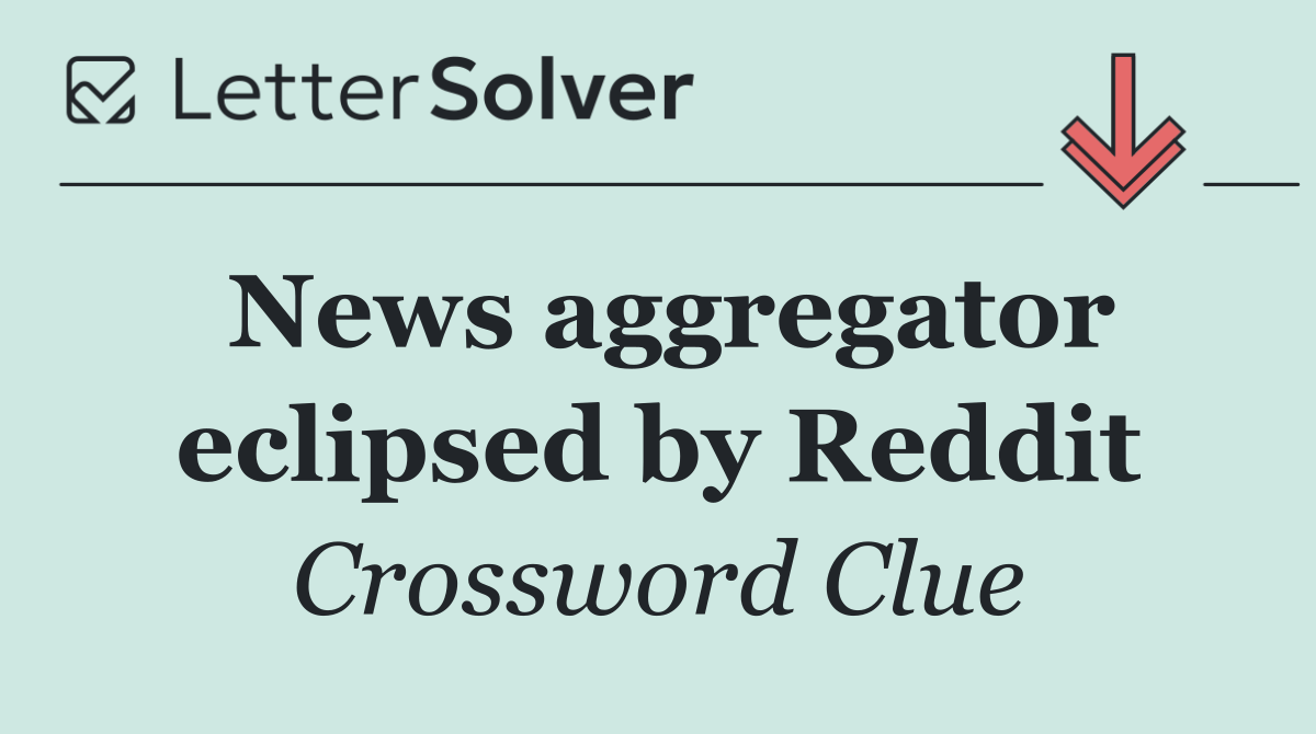 News aggregator eclipsed by Reddit
