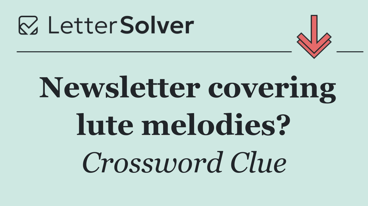 Newsletter covering lute melodies?