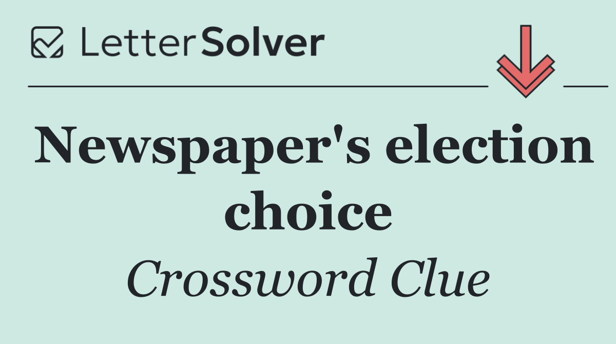 Newspaper's election choice