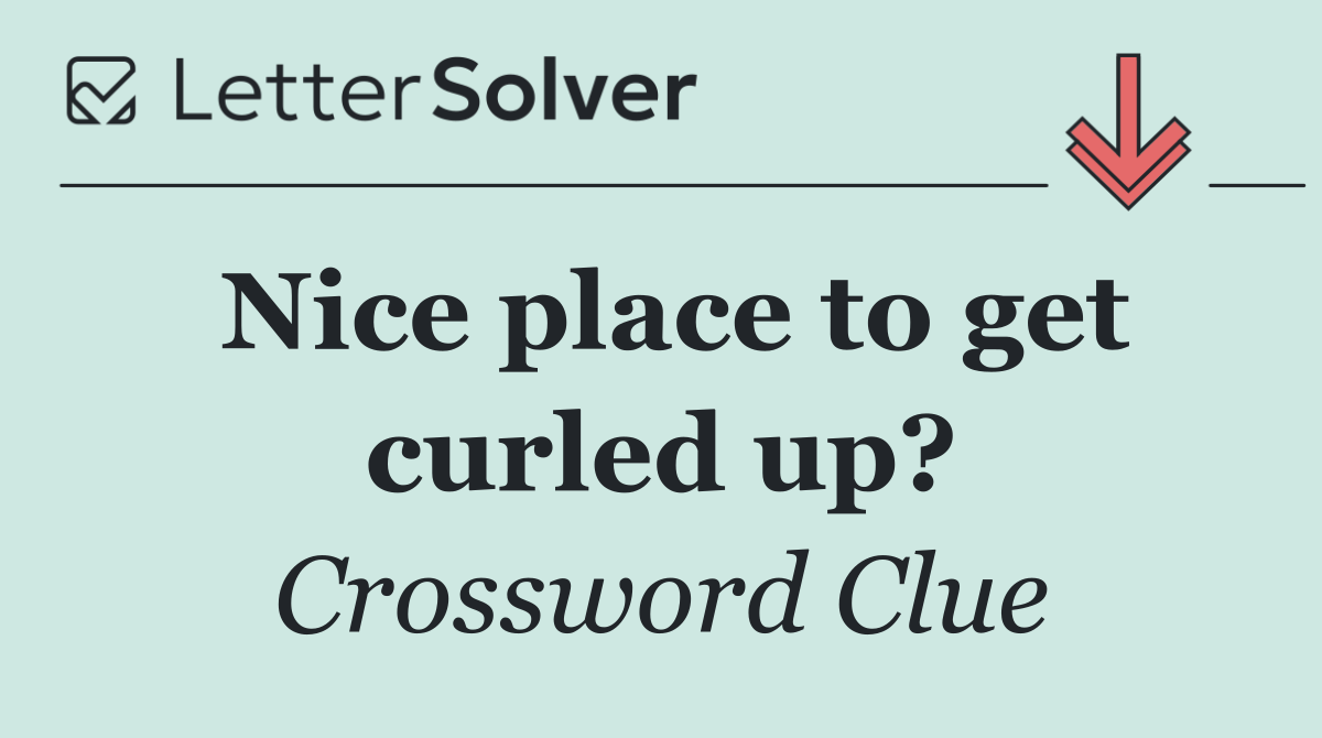 Nice place to get curled up?