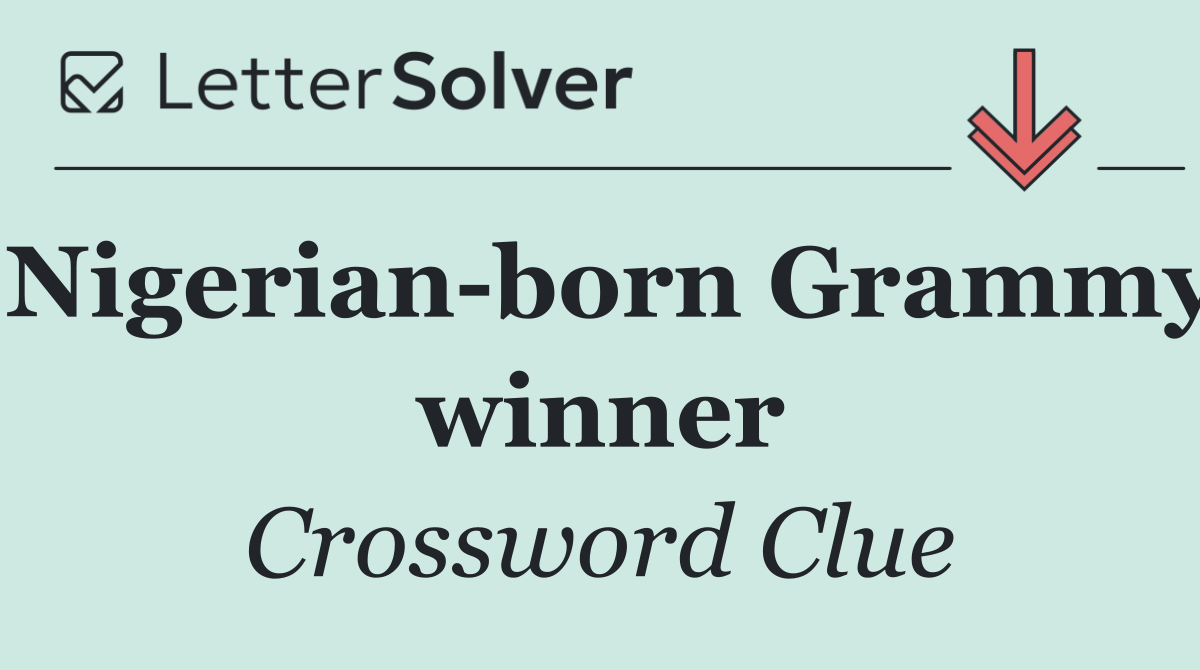 Nigerian born Grammy winner