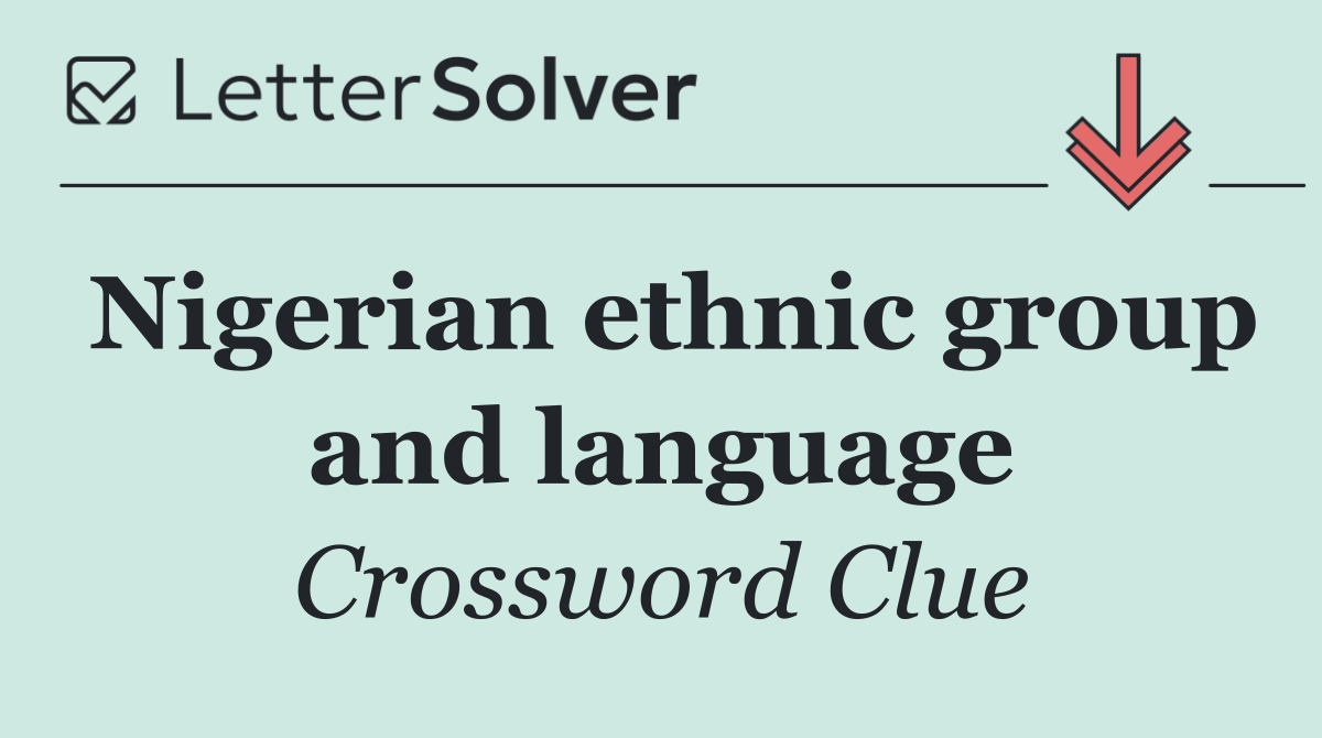 Nigerian ethnic group and language