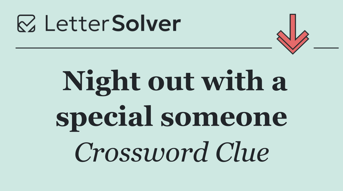 Night out with a special someone