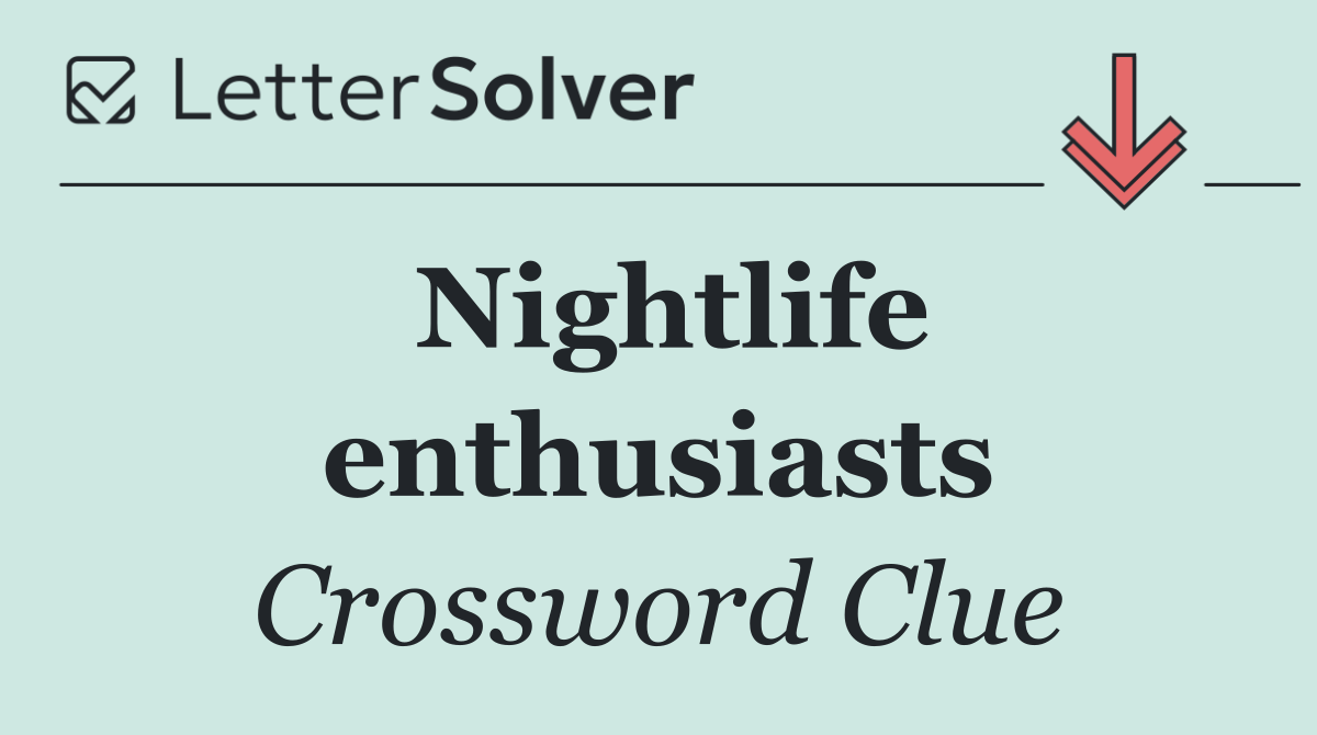 Nightlife enthusiasts