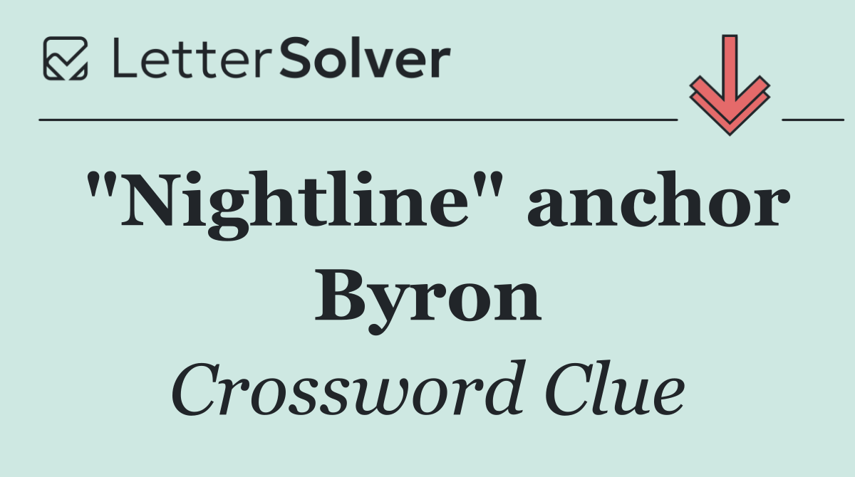 "Nightline" anchor Byron