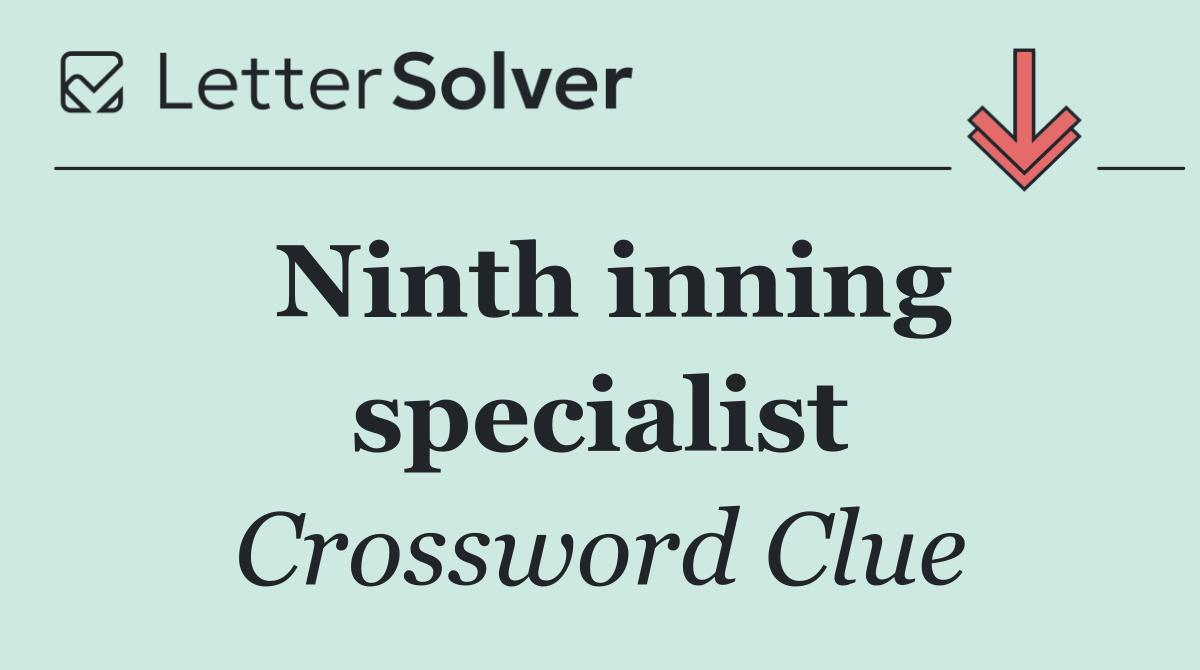 Ninth inning specialist