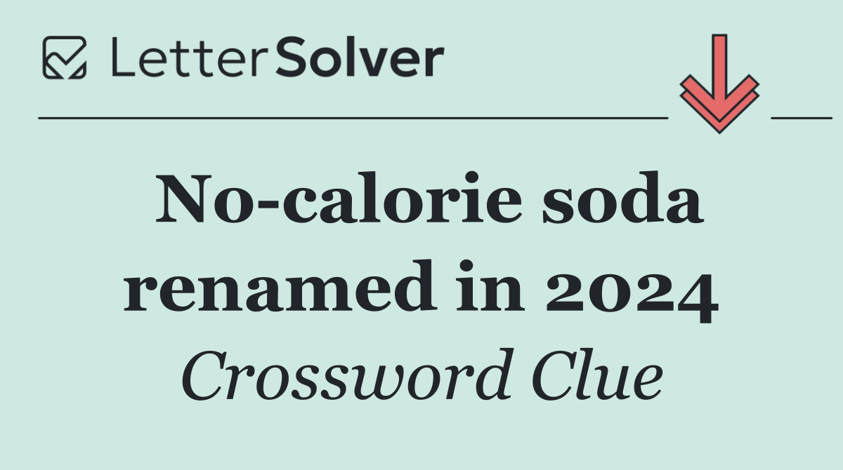 No calorie soda renamed in 2024