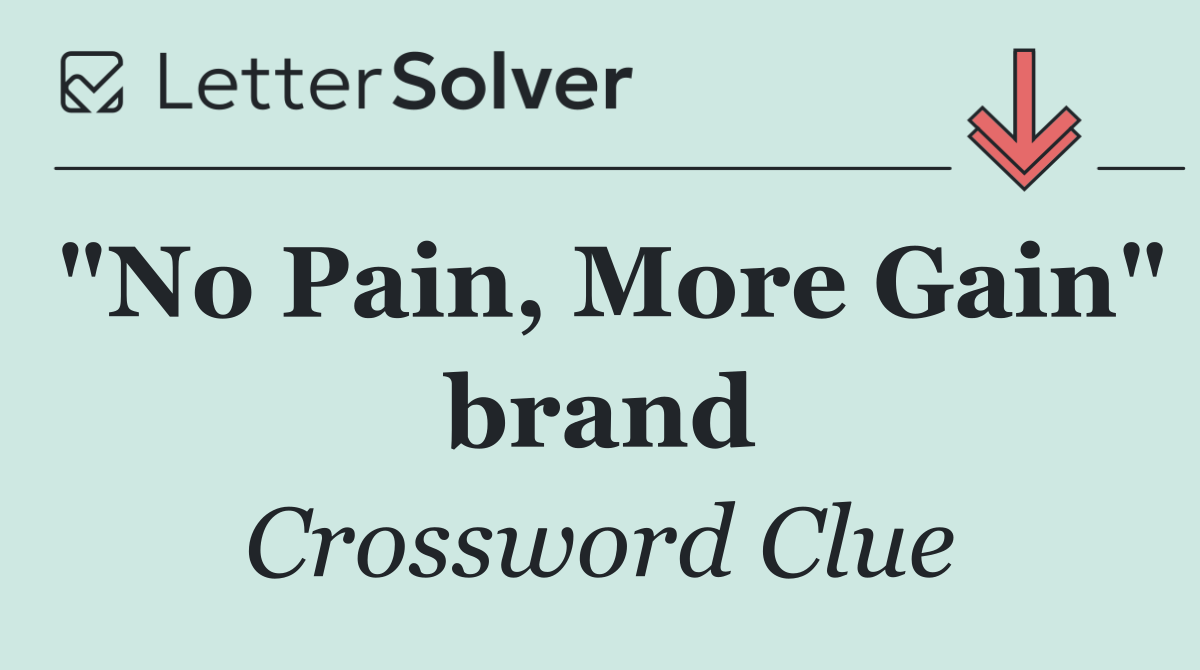 "No Pain, More Gain" brand