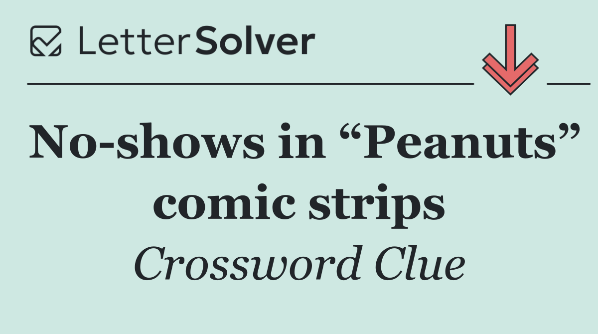 No shows in “Peanuts” comic strips