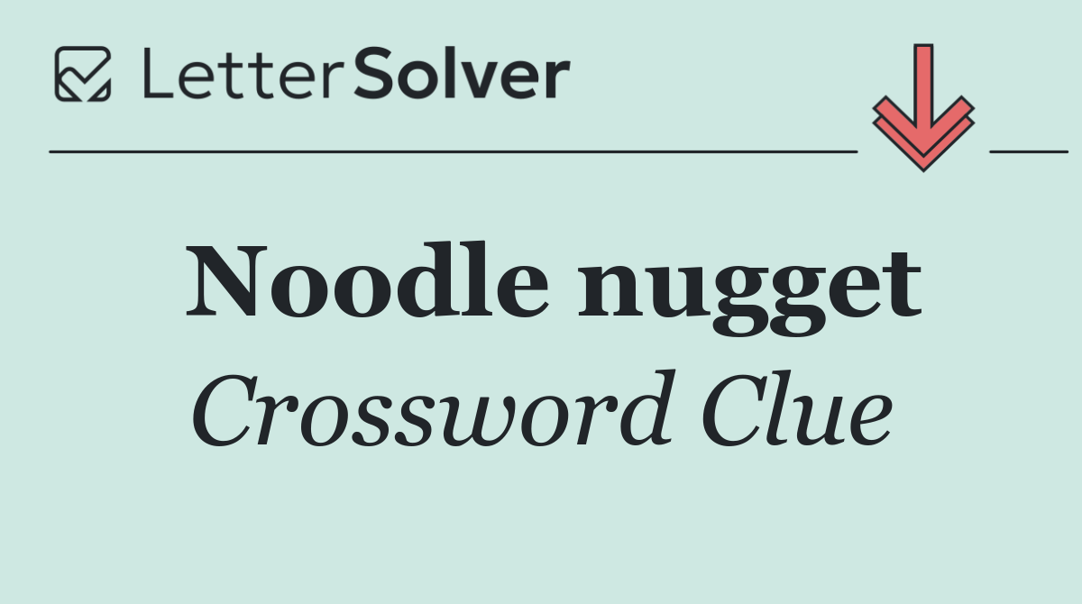 Noodle nugget