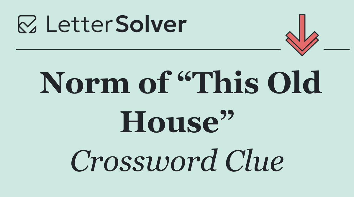Norm of “This Old House”