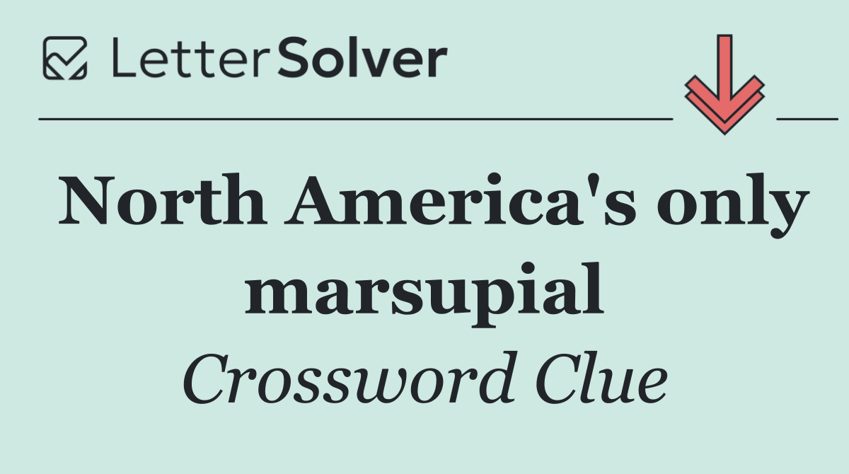 North America's only marsupial
