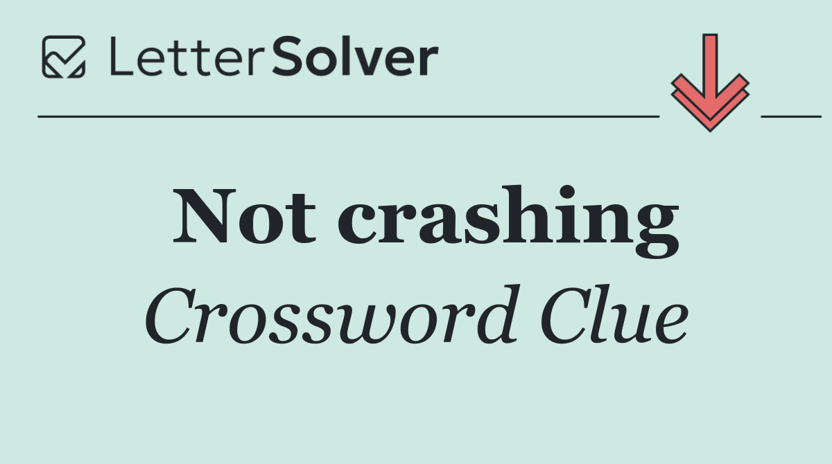 Not crashing