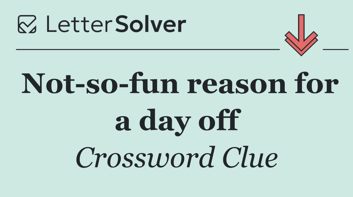 Not so fun reason for a day off