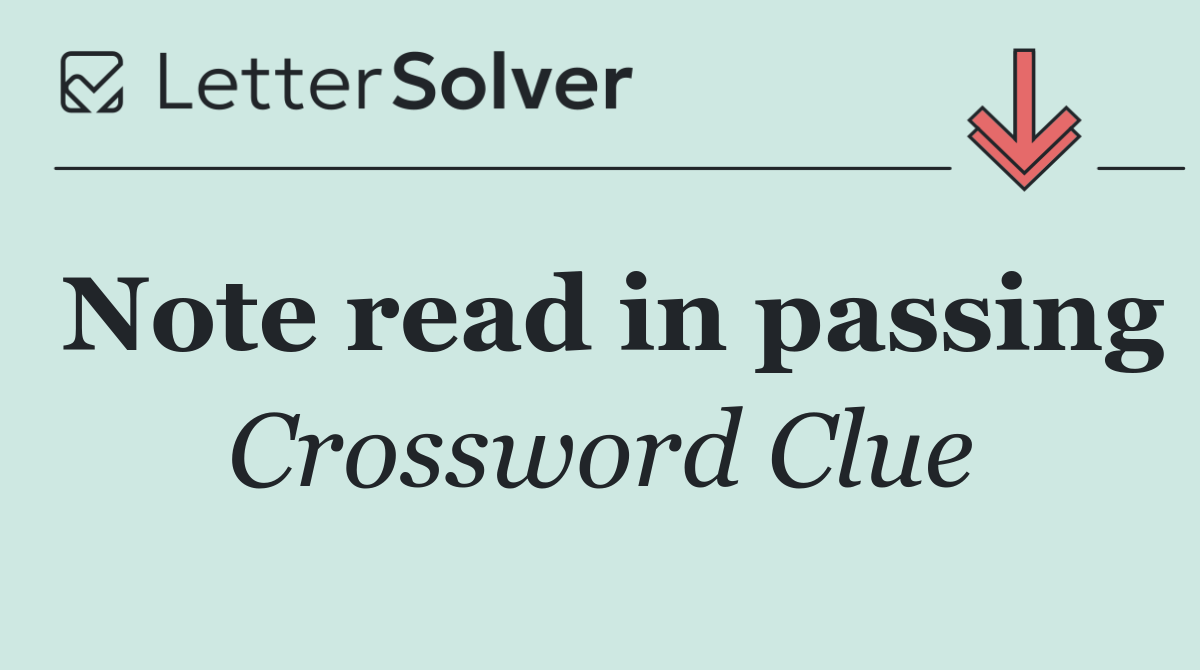 Note read in passing